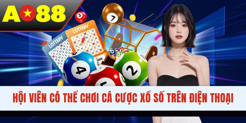 Hội viên có thể chơi cá cược xổ số trên điện thoại Hội viên có thể chơi cá cược xổ số trên điện thoại